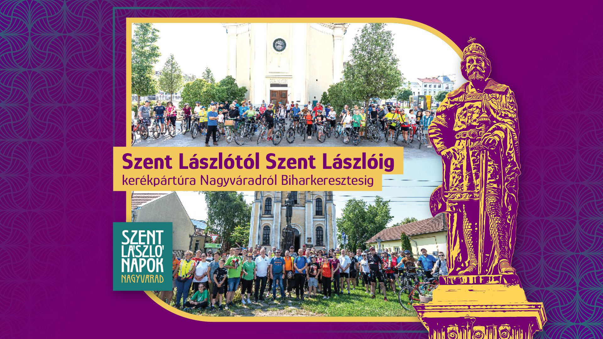 Szent Lászlótól Szent Lászlóig – kerékpártúra Nagyváradról Biharkeresztesre