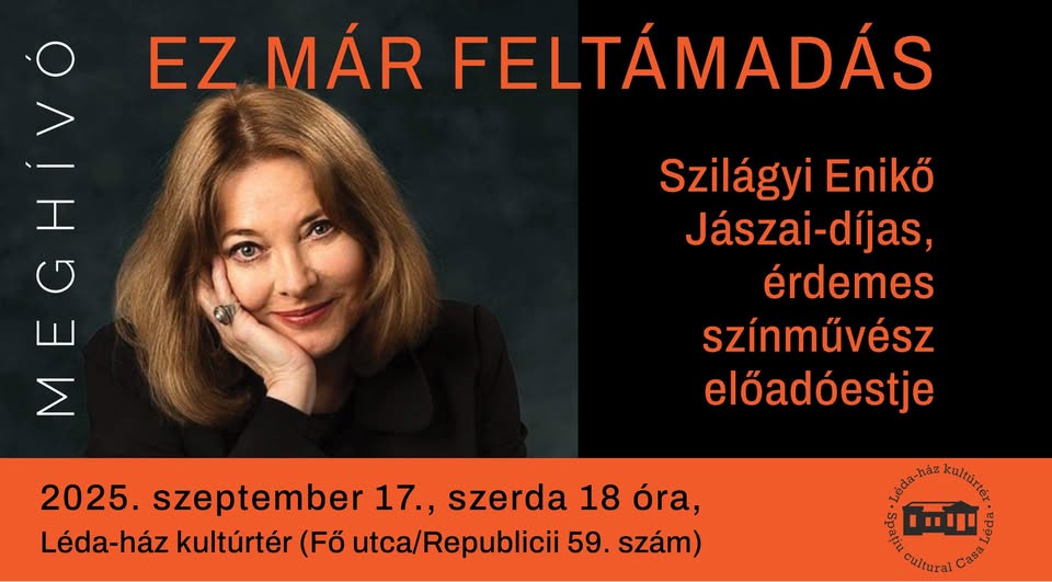 Ez már feltámadás: Szilágyi Enikő Jászai-díjas érdemes művész előadása a Léda-házban