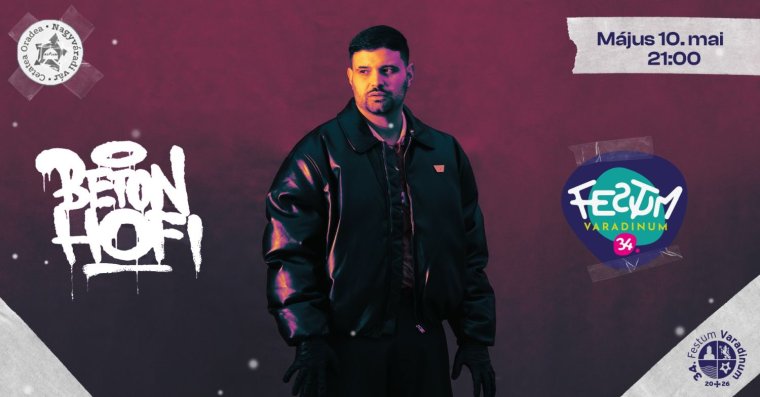 Összeállt a Festum Varadinum Majális zenei kínálata: érkezik a kétszeres Fonogram-díjas rapper, Beton.Hofi is
