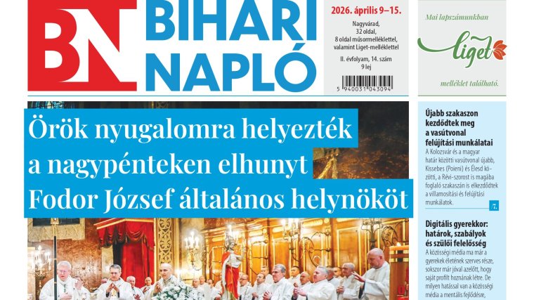 A Bihari Napló hetilap április 9-i lapszámának tartalmából