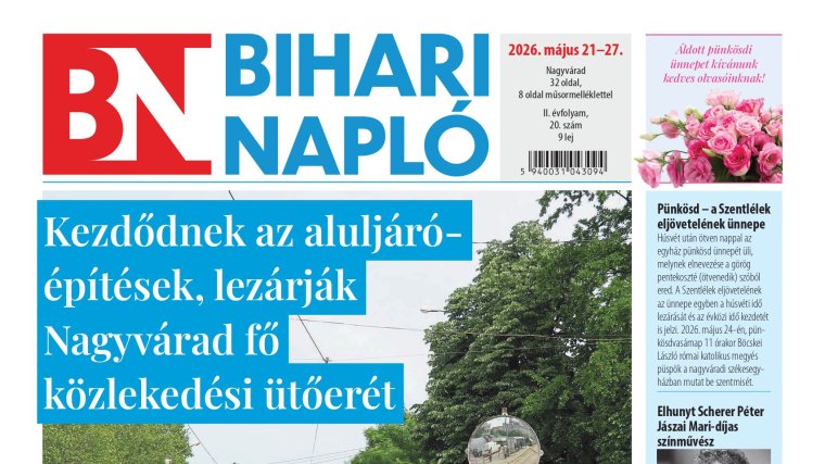A Bihari Napló hetilap május 21-i lapszámának tartalmából