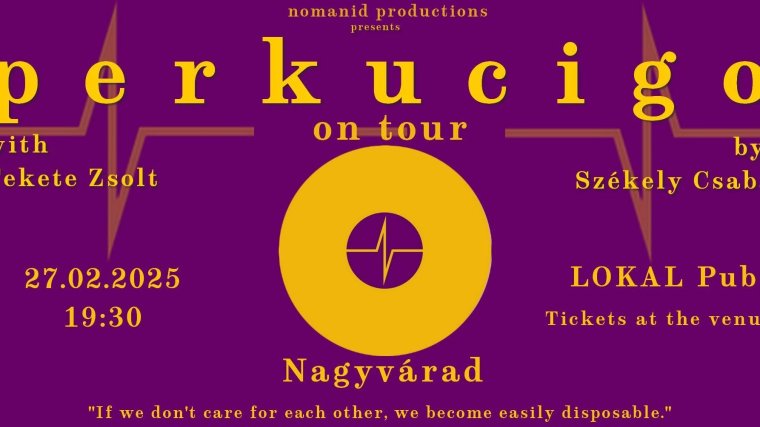 Perkucigo a váradi Lokálban